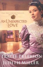 An Unexpected Love by Tracie Peterson and Judith Miller