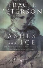 Ashes and Ice by Tracie Peterson
