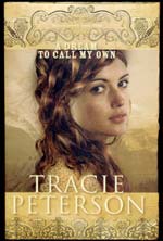 A Dream To Call My Own by Tracie Peterson A Dream To Call My Own by Tracie Peterson
