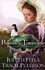 A Promise For Tomorrow by Tracie Peterson and Judith Pella