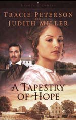 A Tapestry Of Hope by Tracie Peterson and Judith Miller