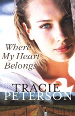 Where My Heart Belongs by Tracie Peterson (WhereMyHeartBelongs.jpg)